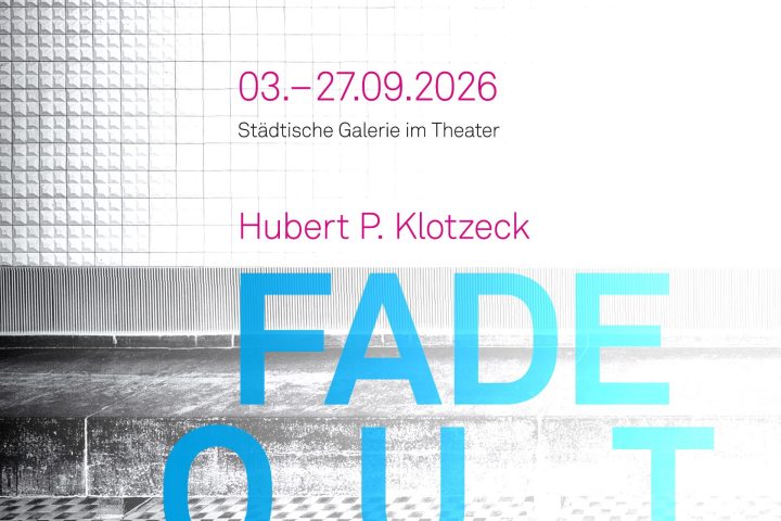 Fade out Ausstellung Klotzeck